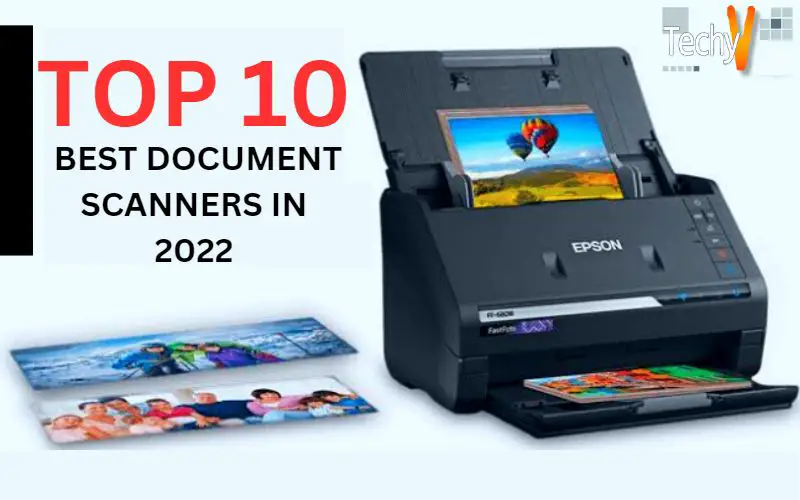 Top 10 Best Document Scanners In 2022