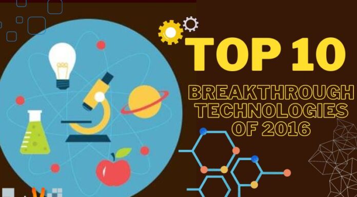 Top 10 Breakthrough Technologies Of 2016