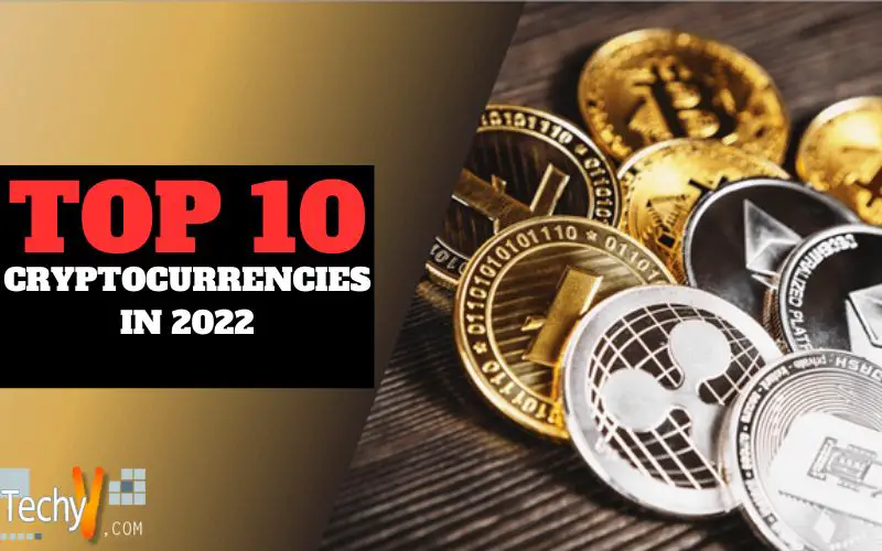 Top 10 Cryptocurrencies In 2022