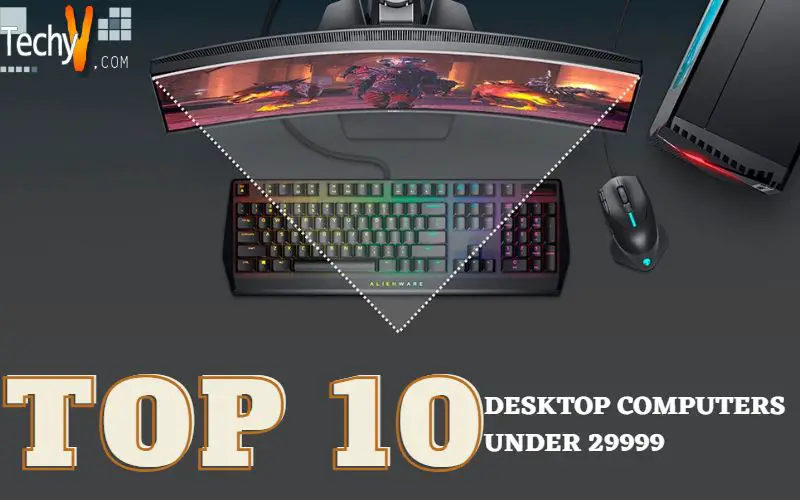 Top 10 Desktop Computers Under 29999