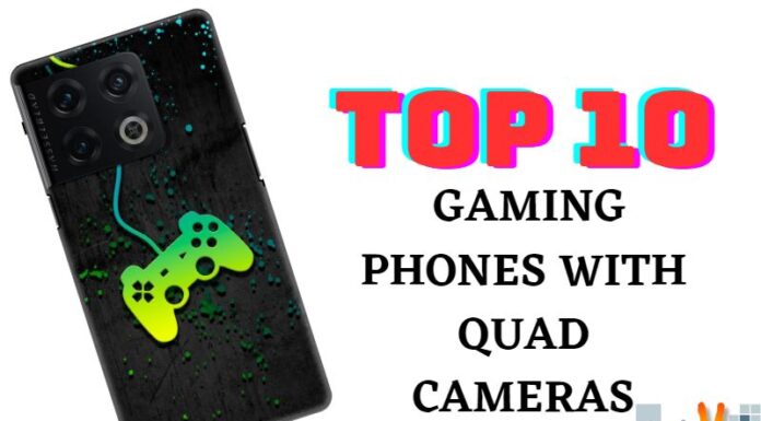 Top 10 Gaming Phones With Quad Cameras