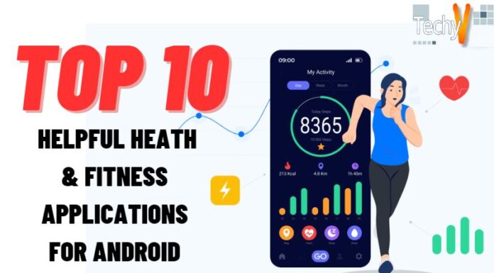 Top 10 Helpful Heath & Fitness Applications For Android Users