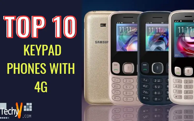 Top 10 Keypad Phones With 4G