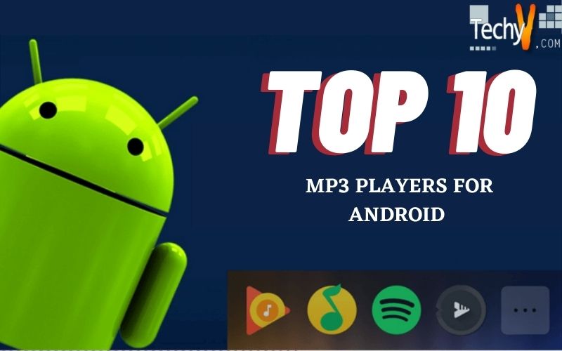 Top 10 MP3 Players For Android