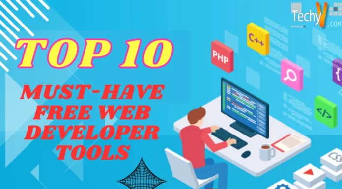 Top 10 Must-Have Free Web Developer Tools