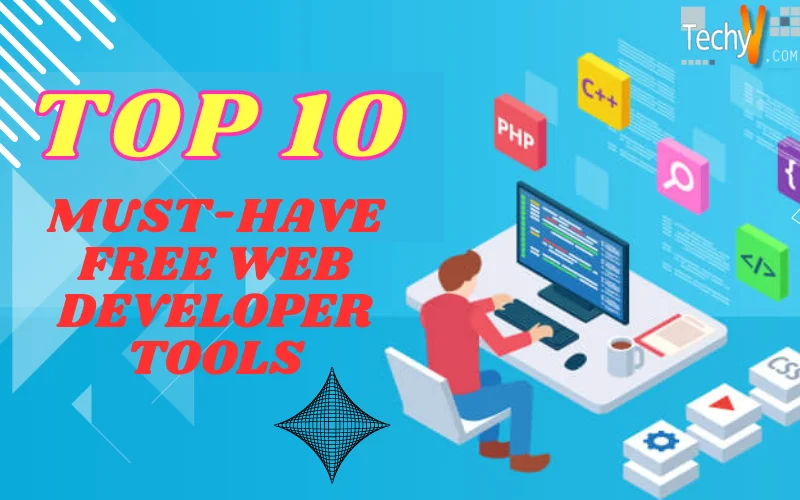 Top 10 Must-Have Free Web Developer Tools