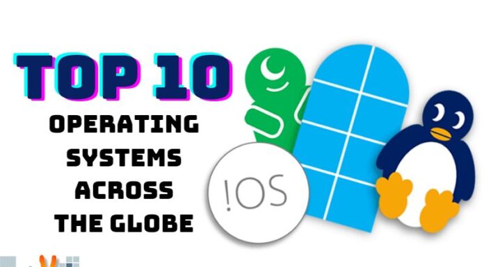 Top 10 Operating Systems Across The Globe