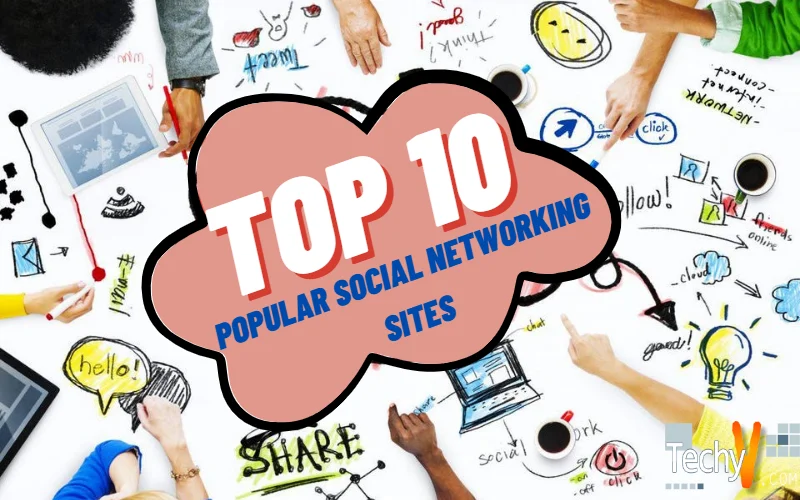 Top 10 Popular Social Networking Sites