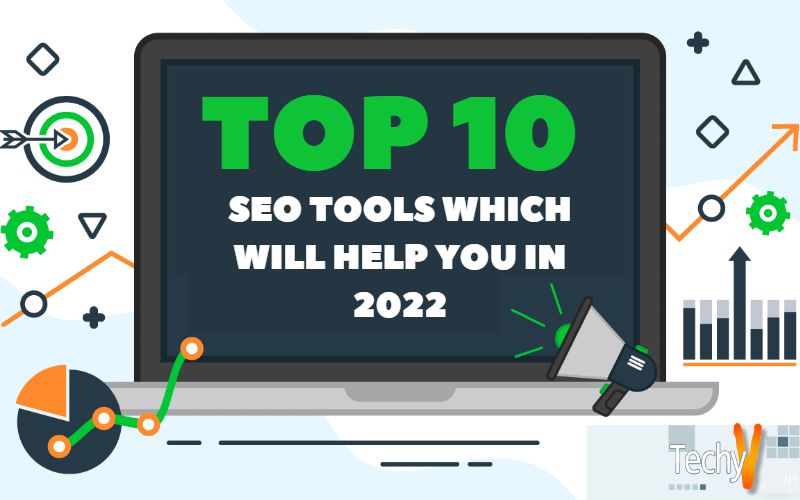 Top 10 SEO Tools Which Will Help You In 2022