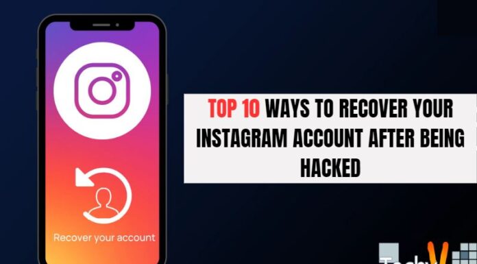 Top 10 Ways To Recover Your Instagram Account After Being Hacked