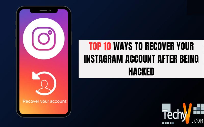 Top 10 Ways To Recover Your Instagram Account After Being Hacked