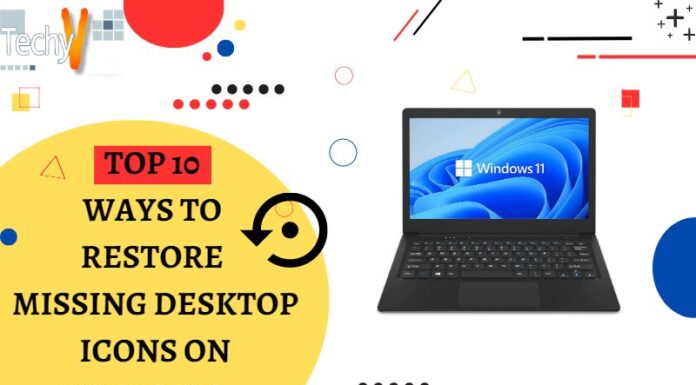 Top 10 Ways to Restore Missing Desktop Icons On Windows 11