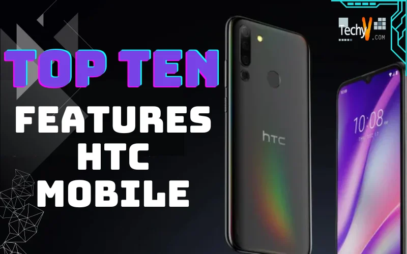 Top Ten Features HTC Mobile