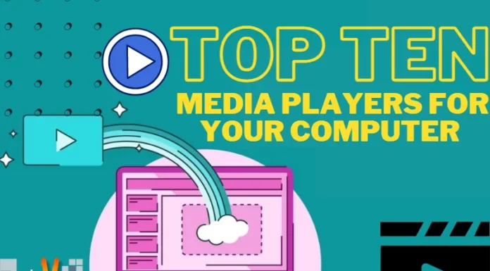 Top Ten Media Players For Your Computer