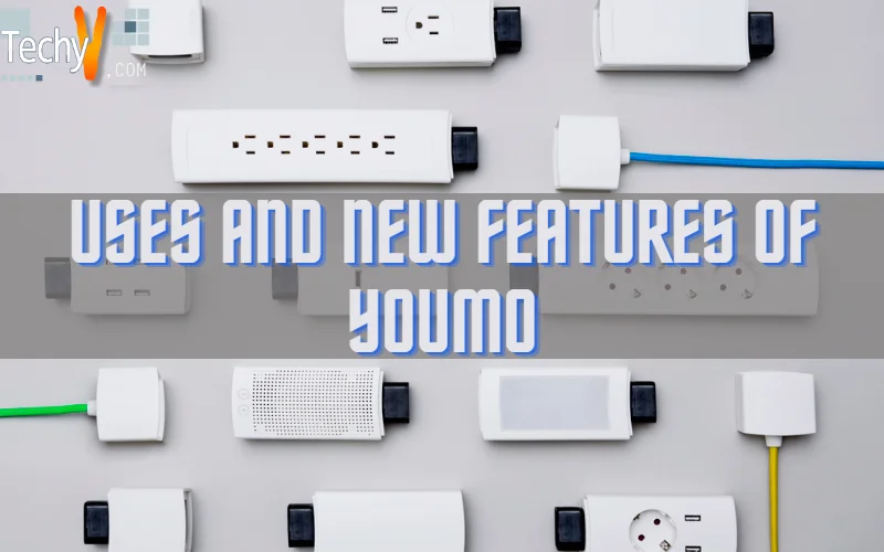 Uses And New Features Of YOUMO