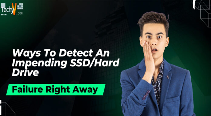 Ways To Detect An Impending SSD/Hard Drive Failure Right Away