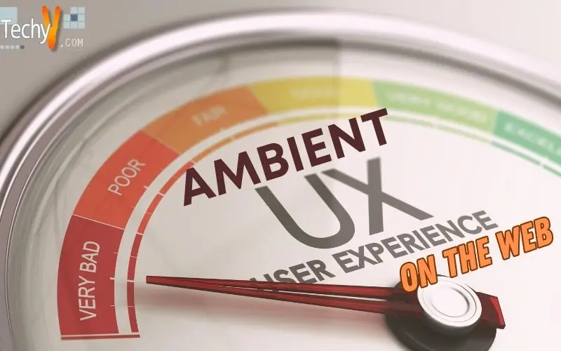 What Do You Know About Ambient User Experience On The Web