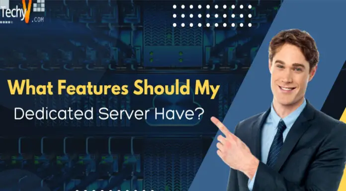 What Features Should My Dedicated Server Have?