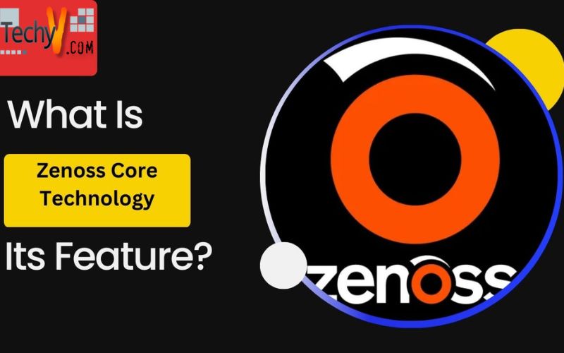 What Is Zenoss Core Technology And Its Feature?