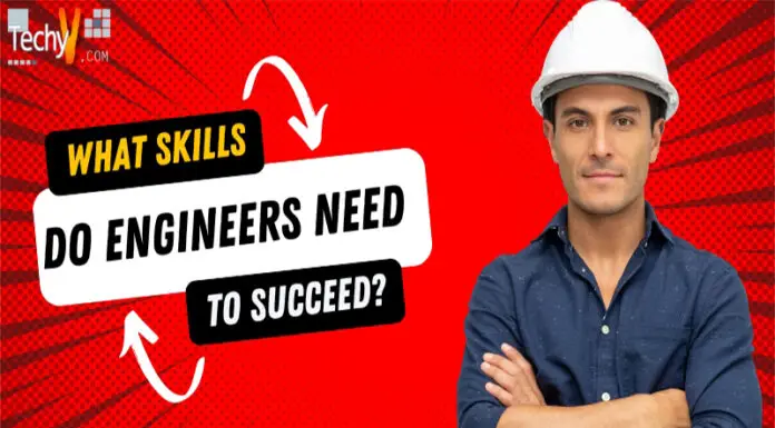 What Skills Do Engineers Need To Succeed?