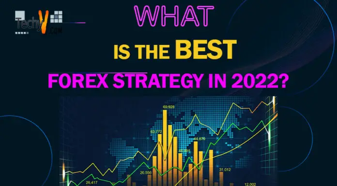 What Is The Best Forex Strategy In 2022?