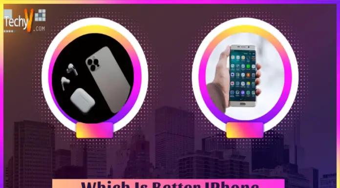 Which Is Better IPhone Or Android?