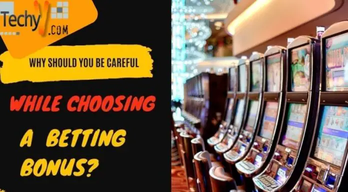 Why Should You Be Careful While Choosing A Betting Bonus?