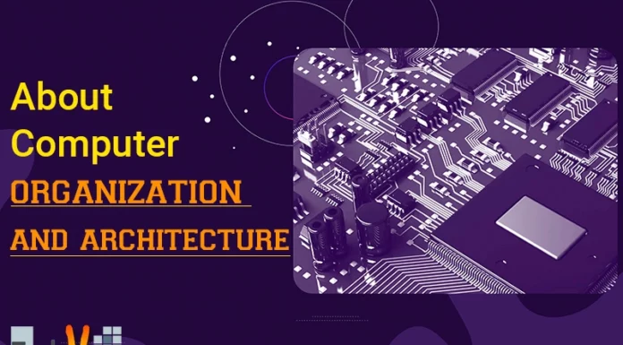 About Computer Organization and Architecture