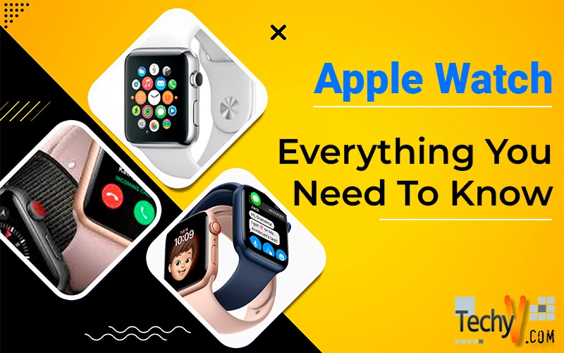 Apple Watch Everything You Need To Know