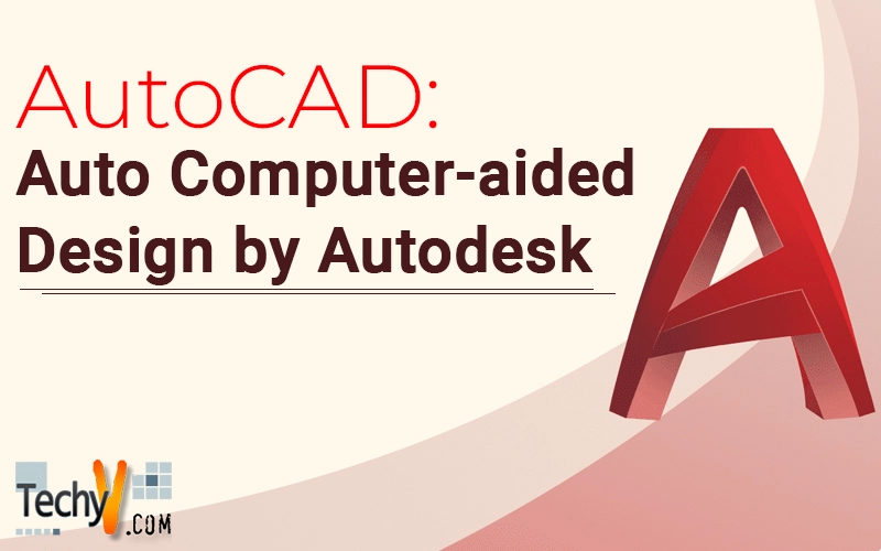 AutoCAD: Auto Computer-aided Design by Autodesk