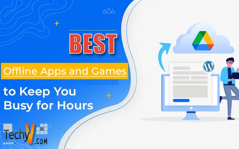 Best Offline Apps and Games to Keep You Busy for Hours