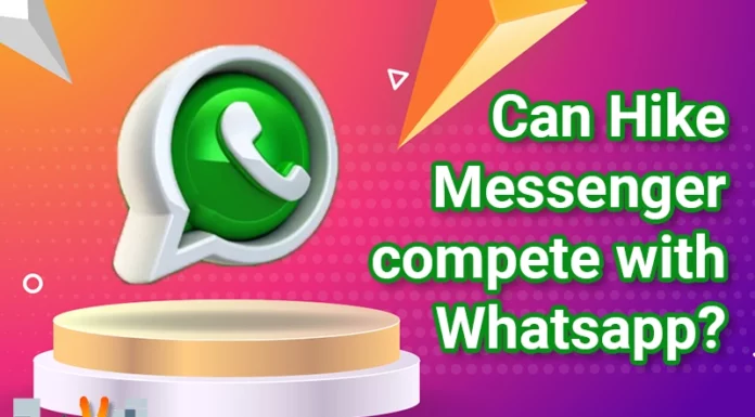 Can Hike Messenger Compete With Whatsapp?