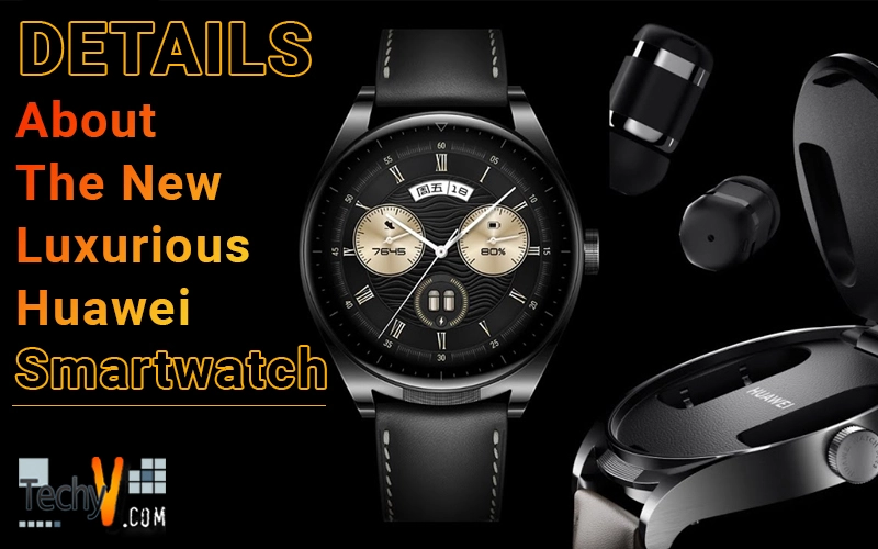 Details About The New Luxurious Huawei Smartwatch