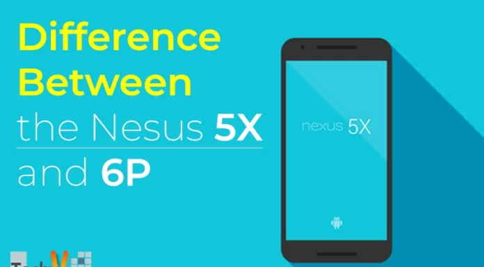 Difference Between the Nesus 5X and 6P