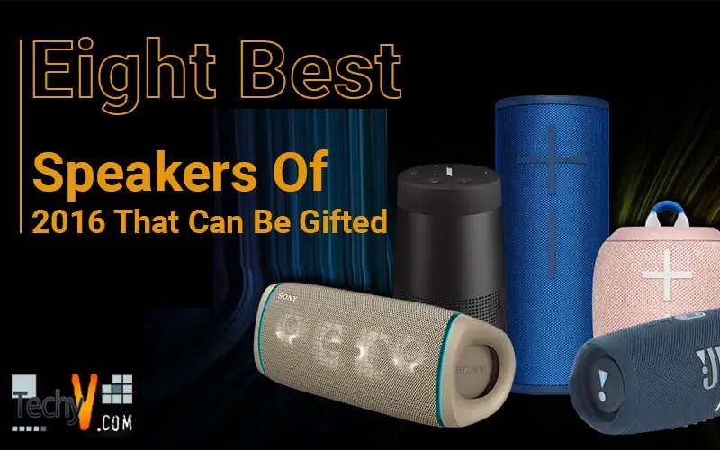 Eight Best Speakers Of 2016 That Can Be Gifted