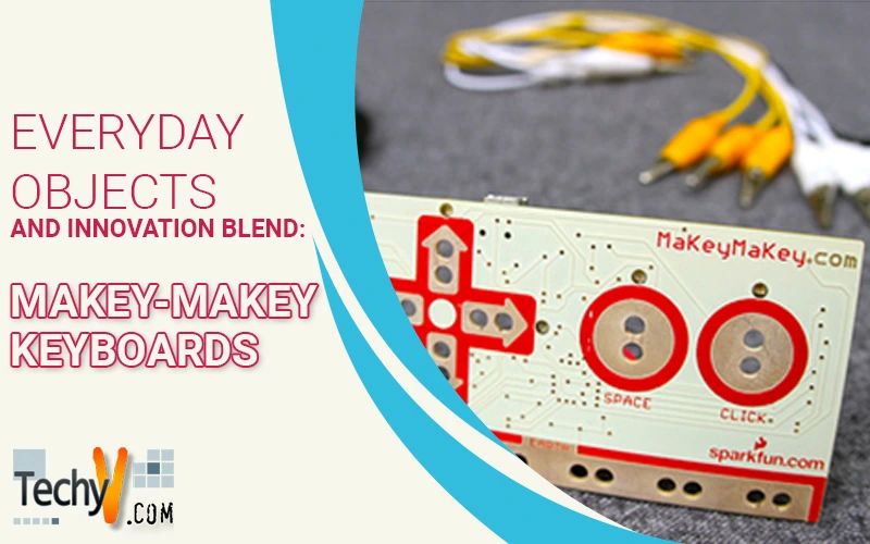 Everyday Objects And Innovation Blend: Makey-Makey Keyboards