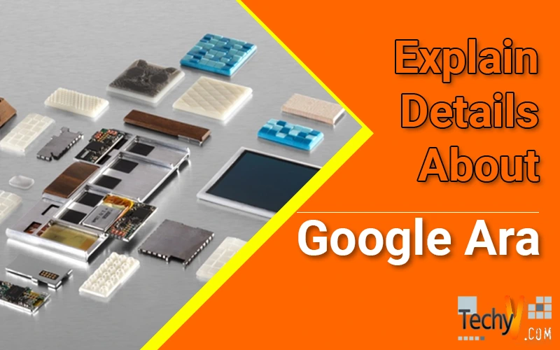 Explain Details About Google Ara