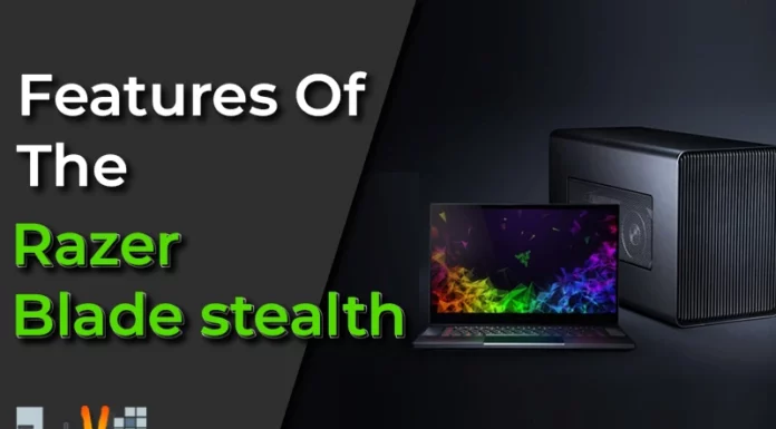 Features Of The Razer Blade stealth