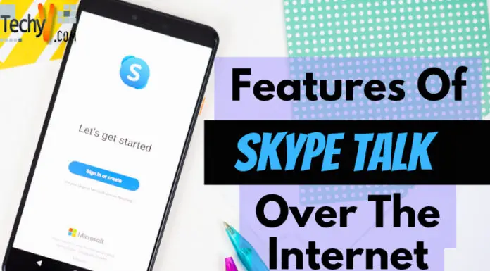 Features Of Skype-Talk Over The Internet