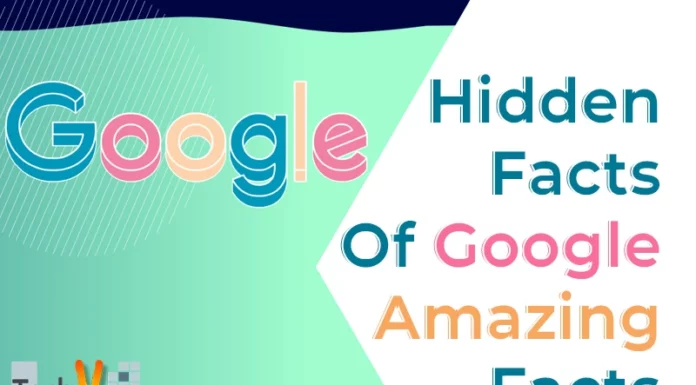 Hidden Facts Of Google Amazing Facts