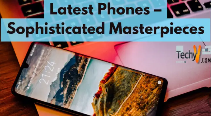 Latest Phones – Sophisticated Masterpieces