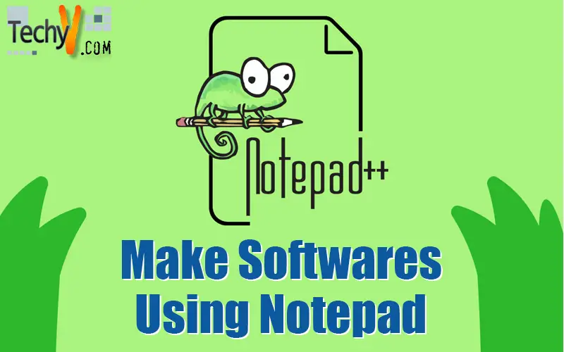 Make Softwares Using Notepad