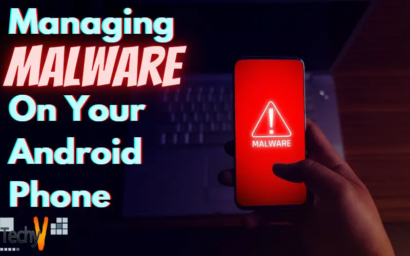 Managing Malware On Your Android Phone