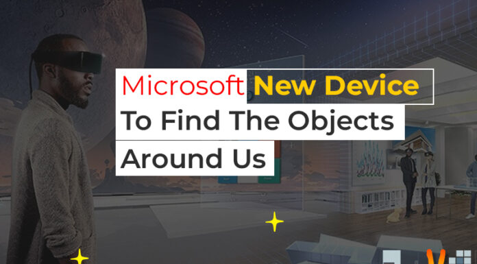 Microsoft New Device To Find The Objects Around Us