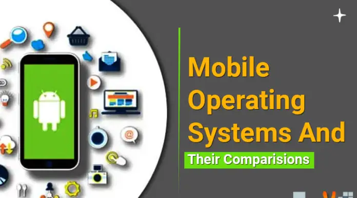 Mobile Operating Systems And Their Comparisions