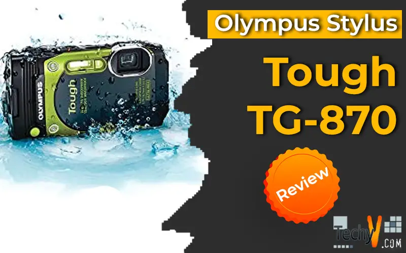 Olympus Stylus Tough TG-870 Review