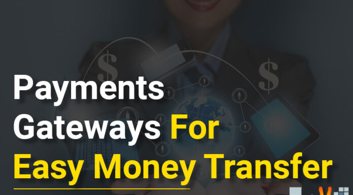 Payments Gateways For Easy Money Transfer