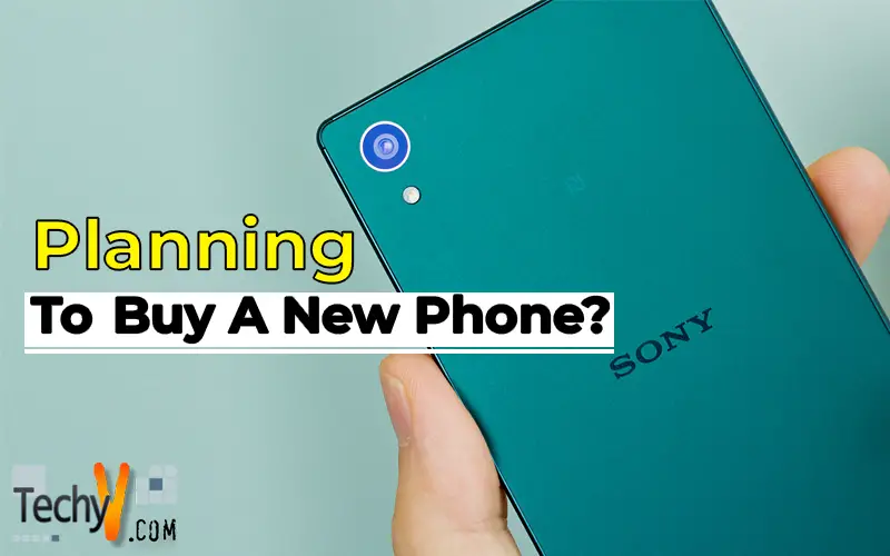 Planning To Buy A New Phone?