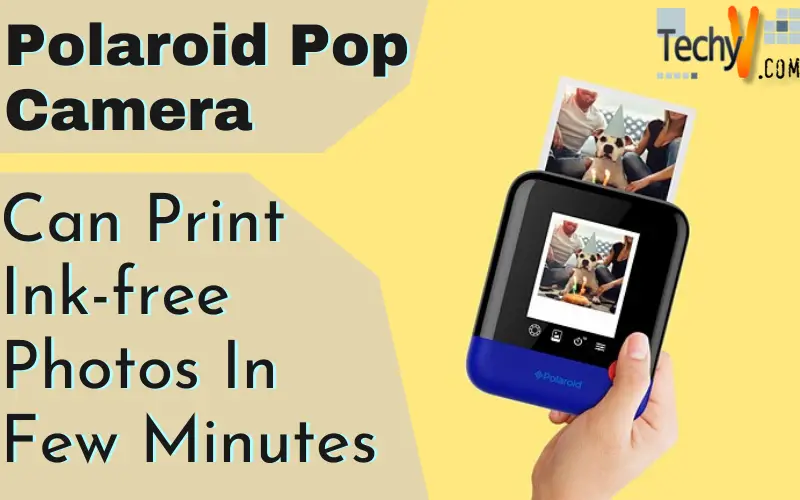 Polaroid Pop Camera Can Print Ink-free Photos In Few Minutes