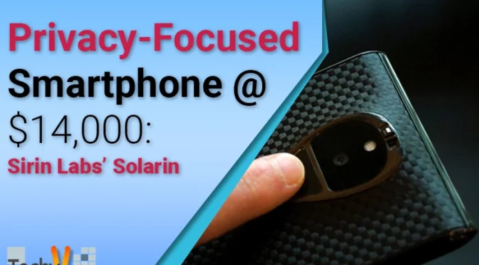 Privacy-Focused Smartphone @ $14,000: Sirin Labs’ Solarin